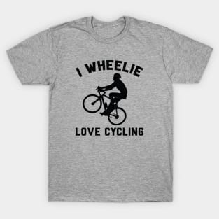 I Wheelie Love Cycling T-Shirt